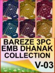 BAREEZE 3PC DHANAK EMBROIDERED DESIGNER COLLECTION VOL-03-Set Of 06 Dresses